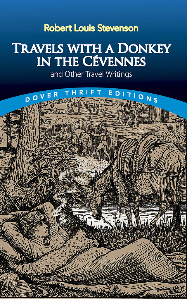 Travels with a Donkey in the Cévennes: and Other Travel Writings: and Other Travel Writings (Thrift Editions) - Retail Maharaj