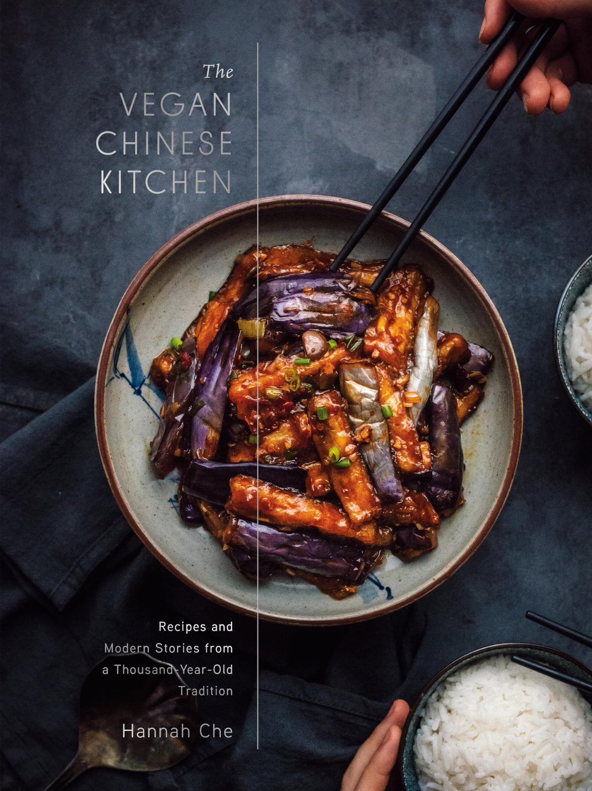 The Vegan Chinese Kitchen: Recipes and Modern Stories from a Thousand-Year-Old Tradition: A Cookbook - Retail Maharaj