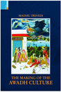 The Making of the Awadh Culture - Retail Maharaj