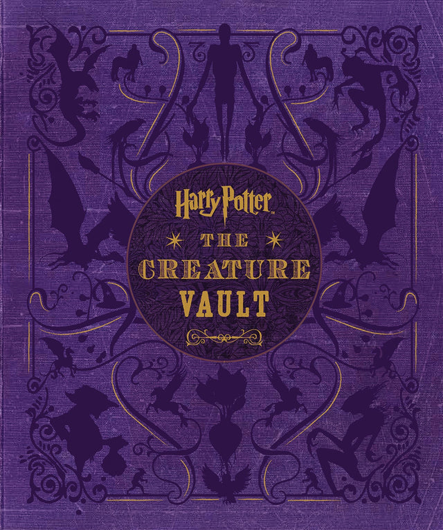 Harry Potter: The Creature Vault: The Creatures and Plants of the Harry Potter Films - Retail Maharaj