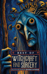 Best of Witchcraft and Sorcery | Classic Short Stories for Adults | Selected and Edited by Saptarshi Chatterjee