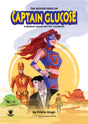 The Adventures of Captain Glucose A Graphic Novel on Type-1 Diabetes - Retail Maharaj