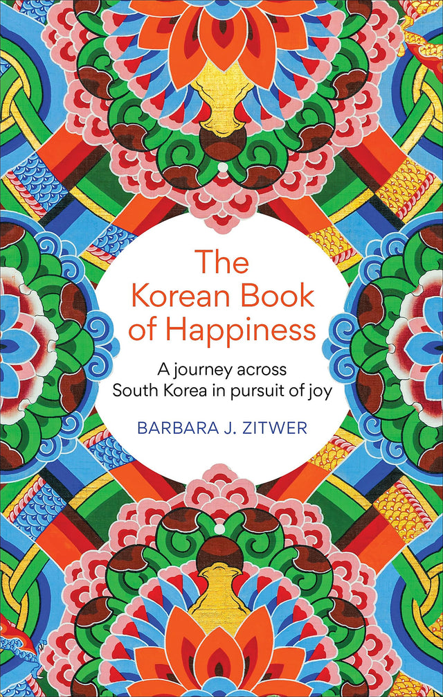 THE KOREAN BOOK OF HAPPINESS: A journey across South Korea in pursuit of joy - Retail Maharaj