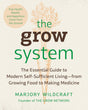 The Grow System: True Health, Wealth, and Happiness Come from the Ground - Retail Maharaj