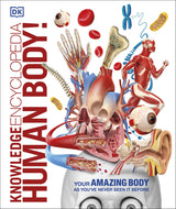 Knowledge Encyclopedia: Human Body!: Your Amazing Body As You've Never Seen It Before - Retail Maharaj