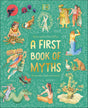 A First Book of Myths: Uncover Tales of Gods and Monsters - Retail Maharaj