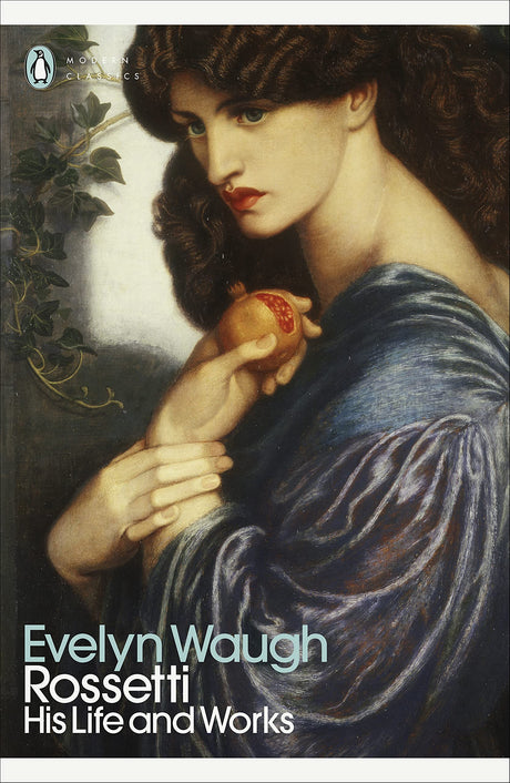 Rossetti: His Life and Works - Retail Maharaj