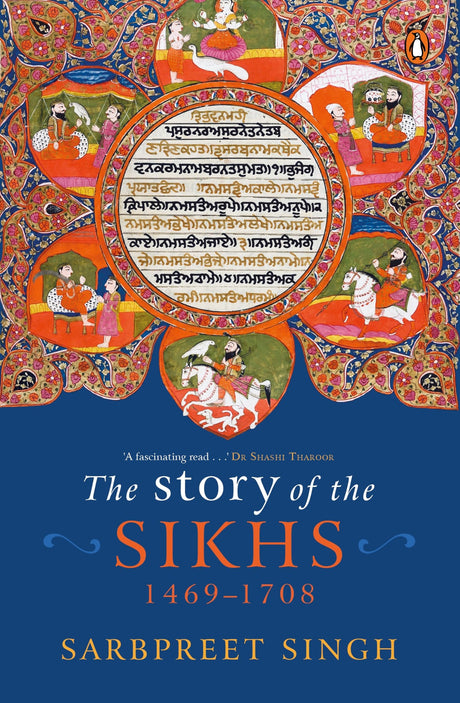 The Story of The Sikhs: 1469-1708 - Retail Maharaj
