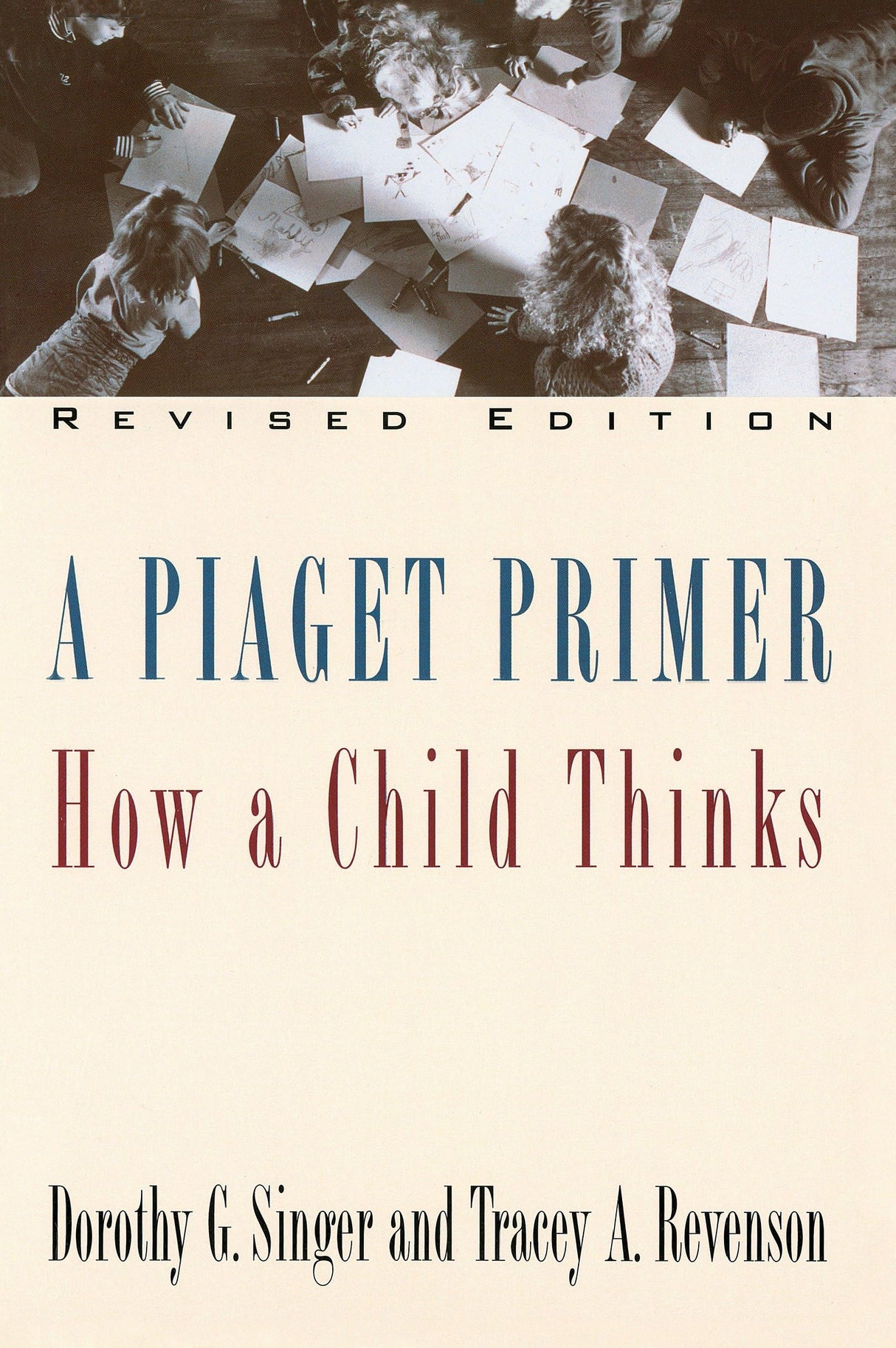 Piaget Primer : How a Child Thinks: How a Child Thinks; Revised Edition - Retail Maharaj