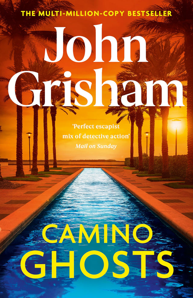 Camino Ghosts: The new summer thriller and Sunday Times bestseller (June 2024) from John Grisham - Retail Maharaj
