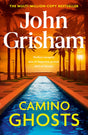 Camino Ghosts: The new summer thriller and Sunday Times bestseller (June 2024) from John Grisham - Retail Maharaj
