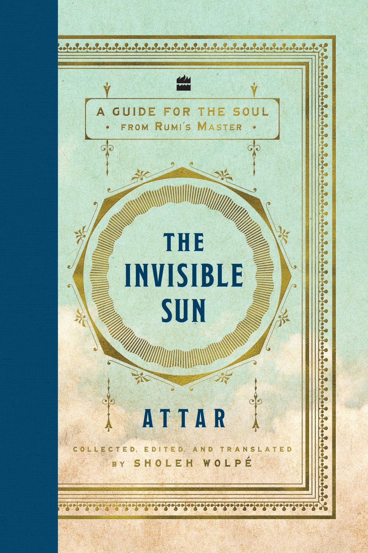 The Invisible Sun: A Guide for the Soul from Rumi's Master - Retail Maharaj
