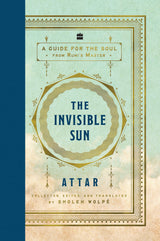 The Invisible Sun: A Guide for the Soul from Rumi's Master - Retail Maharaj
