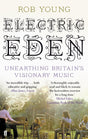 Electric Eden: Unearthing Britain's Visionary Music - Retail Maharaj