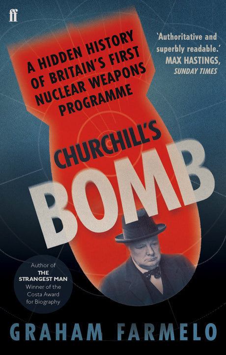 Churchill's Bomb: A hidden history of Britain's first nuclear weapons programme - Retail Maharaj