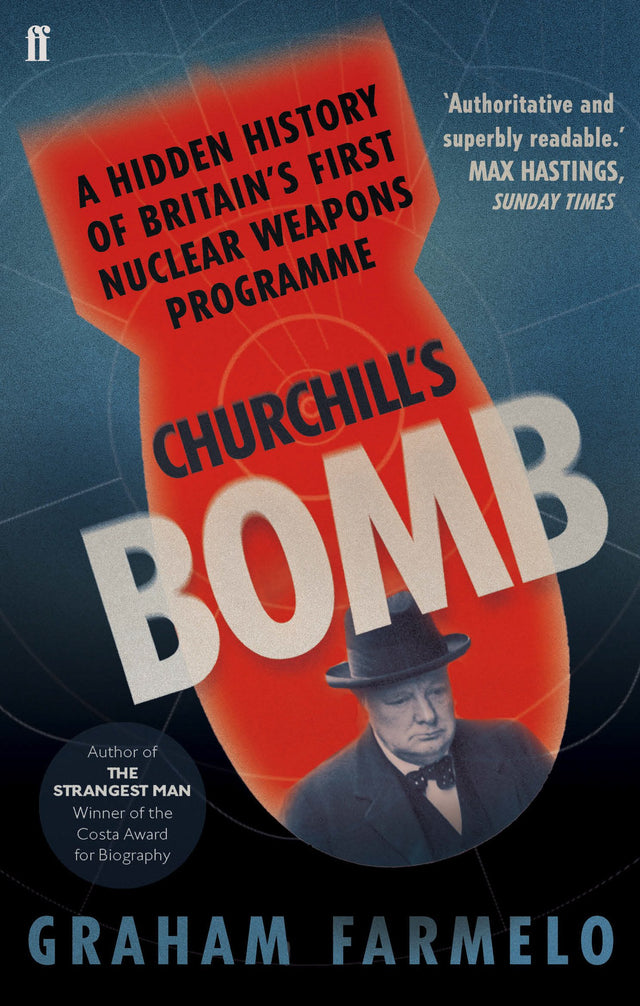 Churchill's Bomb: A hidden history of Britain's first nuclear weapons programme - Retail Maharaj