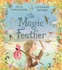 The Magic Feather: A magical rhyming fairy tale from the author of The Gruffalo - Retail Maharaj