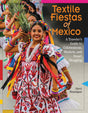 Textile Fiestas of Mexico: A Traveler’s Guide to Celebrations, Markets, and Smart Shopping - Retail Maharaj