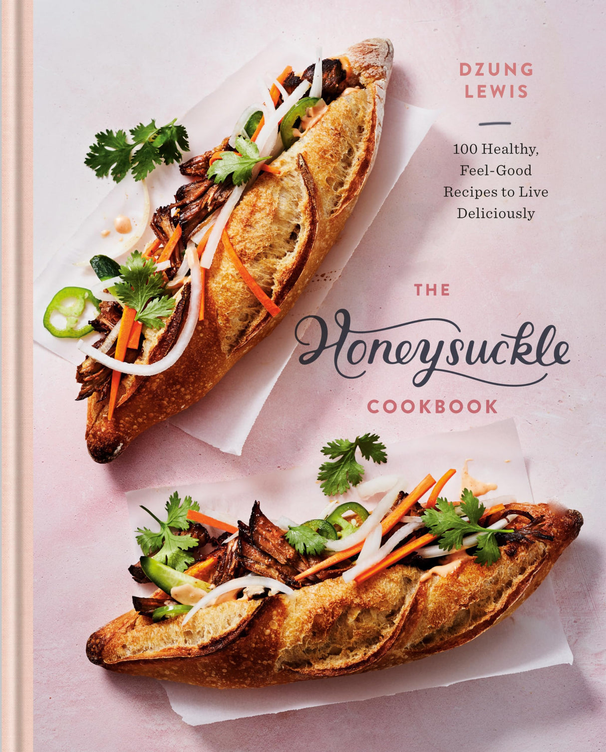 The Honeysuckle Cookbook: 100 Healthy, Feel-Good Recipes to Live Deliciously - Retail Maharaj