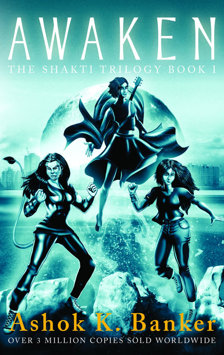 Awaken: Book 1 Shakti Trilogy: The Shakti Trilogy - Book 1 - Retail Maharaj