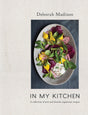 In My Kitchen: A Collection of New and Favorite Vegetarian Recipes [A Cookbook] - Retail Maharaj