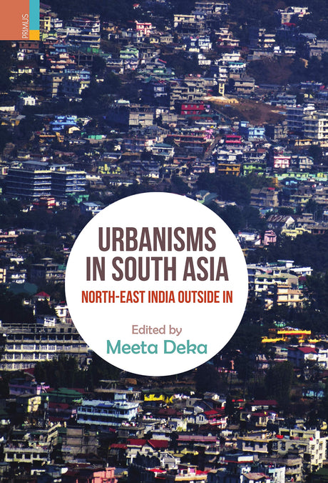 Urbanisms in South Asia: Northeast India Outside-In - Retail Maharaj