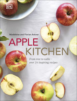 Apple Kitchen: From Tree to Table – Over 70 Inspiring Recipes - Retail Maharaj