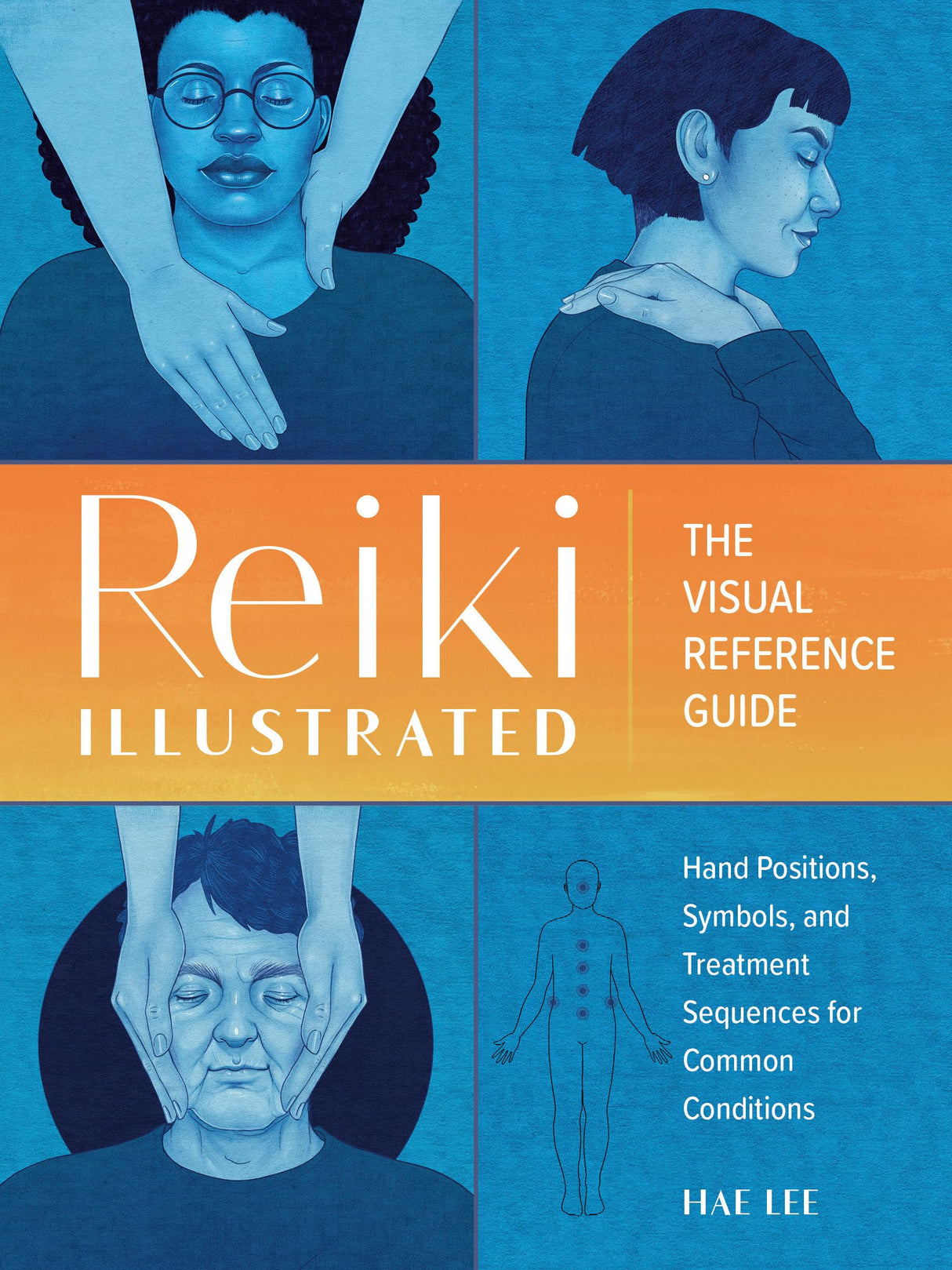 Reiki Illustrated: The Visual Reference Guide of Hand Positions, Symbols, and Treatment Sequences for Common Conditions - Retail Maharaj
