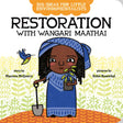 Big Ideas for Little Environmentalists: Restoration with Wangari Maathai - Retail Maharaj