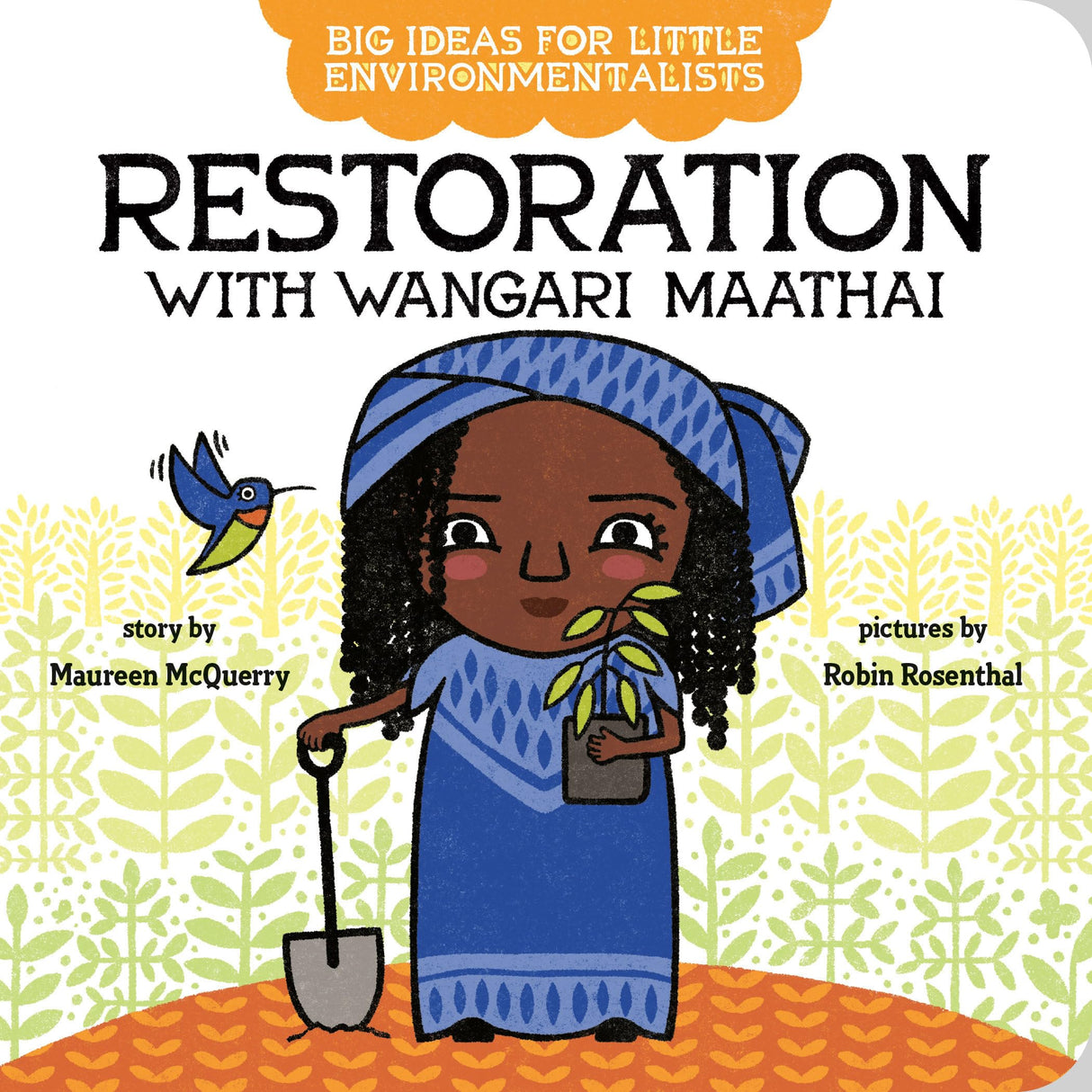 Big Ideas for Little Environmentalists: Restoration with Wangari Maathai - Retail Maharaj