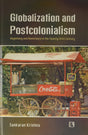 Globalization And Postcolonialism Hegemony and resistance in the twenty-first century - Retail Maharaj