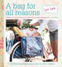 A Bag for All Reasons: 12 all-new bags and purses to sew for every occasion - Retail Maharaj