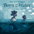 The 1619 Project: Born on the Water - Retail Maharaj