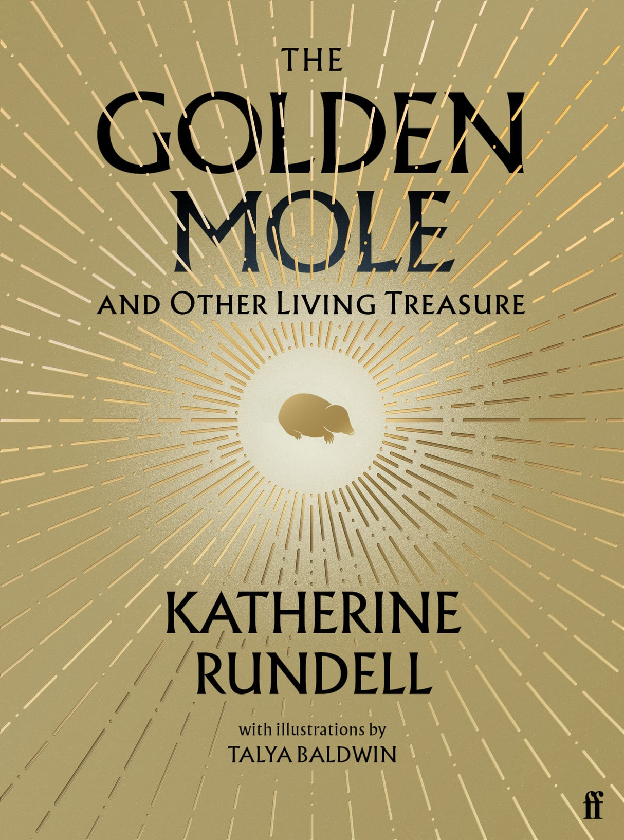 The Golden Mole: and Other Living Treasure: 'A rare and magical book.' Bill Bryson - Retail Maharaj