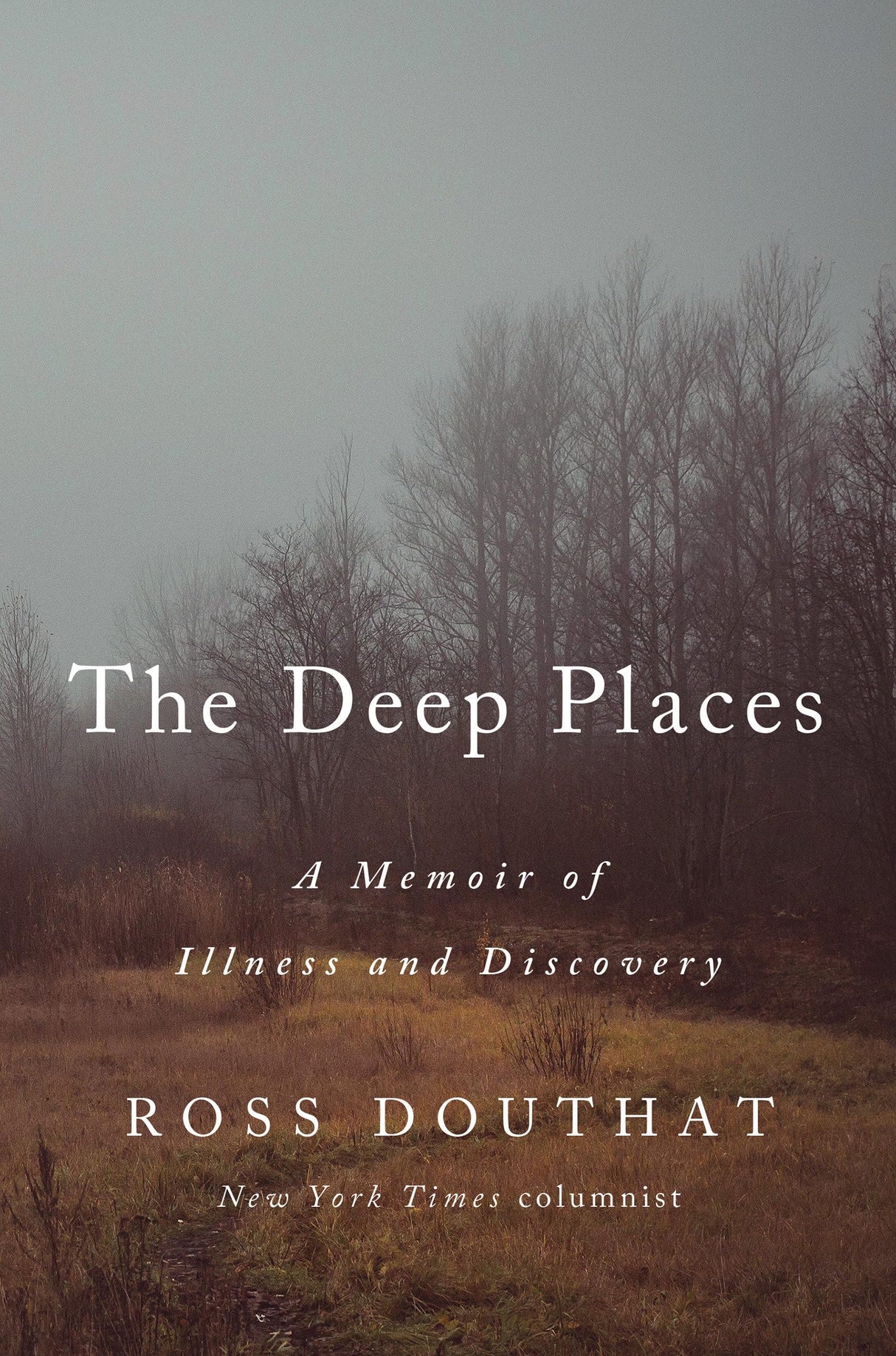 The Deep Places: A Memoir of Illness and Discovery - Retail Maharaj