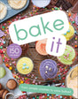 Bake It: More Than 150 Recipes for Kids from Simple Cookies to Creative Cakes! - Retail Maharaj