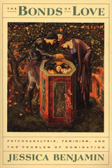 The Bonds of Love: Psychoanalysis, Feminism, and the Problem of Domincation - Retail Maharaj