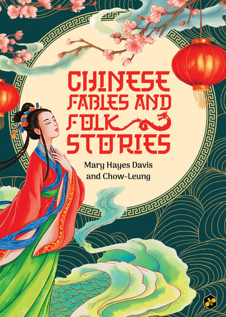 Chinese Fables and Folk Stories | An Enchanting Collection of Thirty-Five Illustrated Short Stories | Mary Hayes Davis and Chow-Leung - Retail Maharaj
