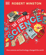 Robert Winston: The Story of Science: How Science and Technology Changed the World - Retail Maharaj
