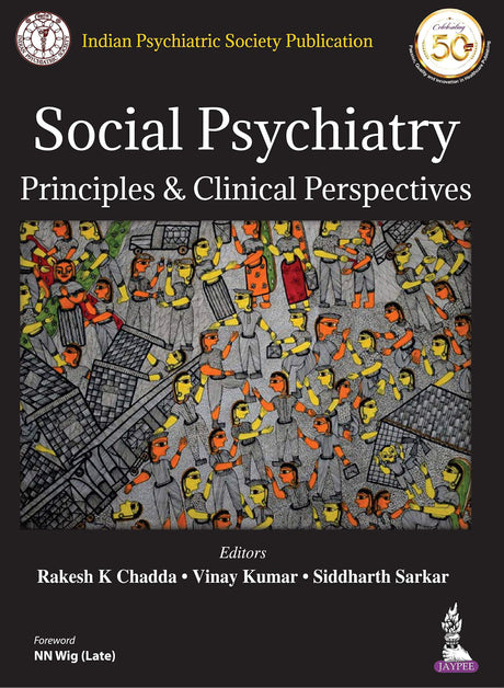 Social Psychiatry: Principles and Clinical Perspectives: Principles & Clinical Perspectives - Retail Maharaj