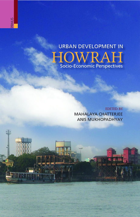 Urban Development in Howrah: Socio-Economic Perspectives - Retail Maharaj