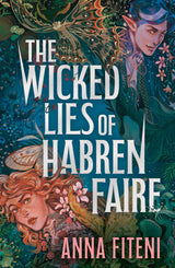 The Wicked Lies of Habren Faire: New for 2025, a deliciously dark fae YA romantasy debut inspired by forgotten Welsh myths - Retail Maharaj