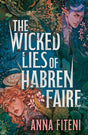 The Wicked Lies of Habren Faire: New for 2025, a deliciously dark fae YA romantasy debut inspired by forgotten Welsh myths - Retail Maharaj