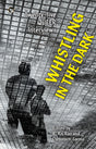 Whistling in The Dark : Twenty-Five Queer Interviews - Retail Maharaj