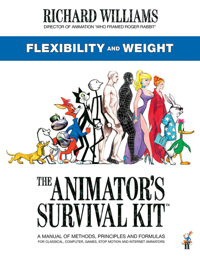 The Animator's Survival Kit: Flexibility and Weight: (Richard Williams' Animation Shorts) - Retail Maharaj
