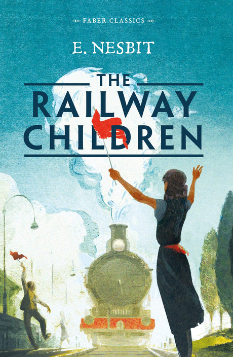 The Railway Children (Faber Classics) - Retail Maharaj