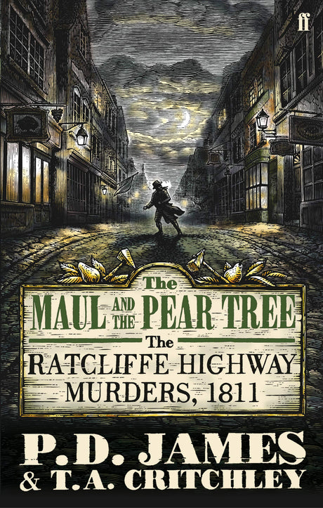 The Maul and the Pear Tree: The Ratcliffe Highway Murders 1811 - Retail Maharaj