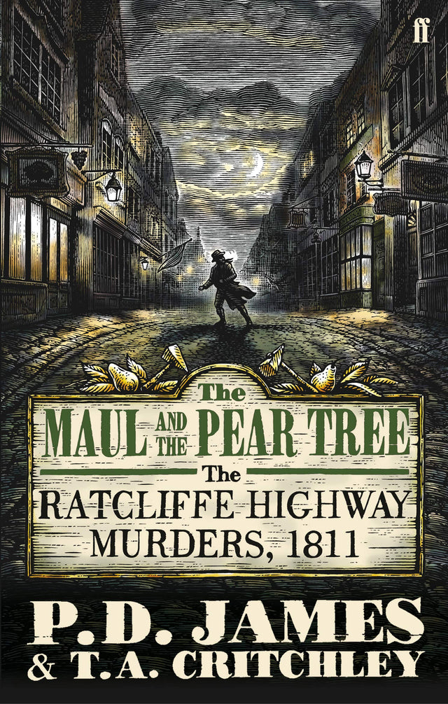 The Maul and the Pear Tree: The Ratcliffe Highway Murders 1811 - Retail Maharaj