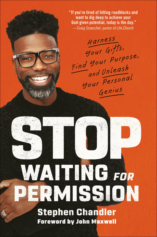 Stop Waiting for Permission: Harness Your Gifts, Find Your Purpose, and Unleash Your Personal Genius - Retail Maharaj