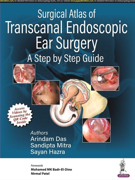 Surgical Atlas of Transcanal Endoscopic Ear Surgery: A Step by Step Guide - Retail Maharaj
